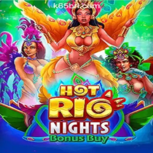 HotRioNightsBonusBuy: Excitement Awaits at K65.COM Oficial Slots Brasil #1