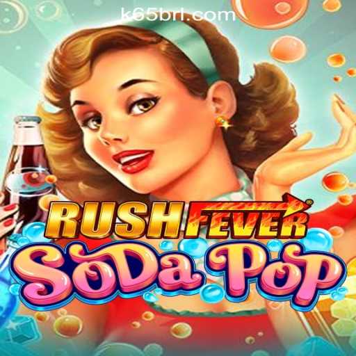 RushFeverSodaPop: An Engaging Gaming Experience with K65.COM Oficial Slots Brasil #1